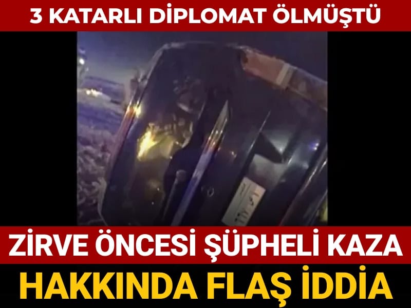 3 katarli diplomat olmustu zirve oncesi supheli kaza hakkinda flas iddia qZ8tXCnO.jpg